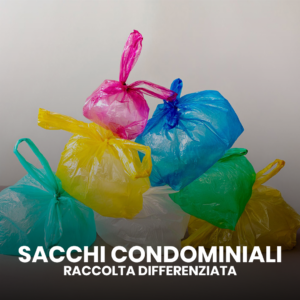 SACCHI CONDOMINIALI RACCOLTA DIFFERENZIATA